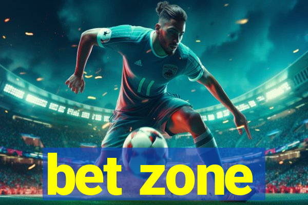 bet zone